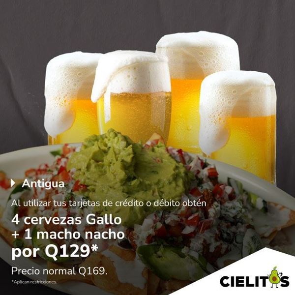 Foto de 4 cervezas gallo + 1 nacho por Q129* en CIELITOS