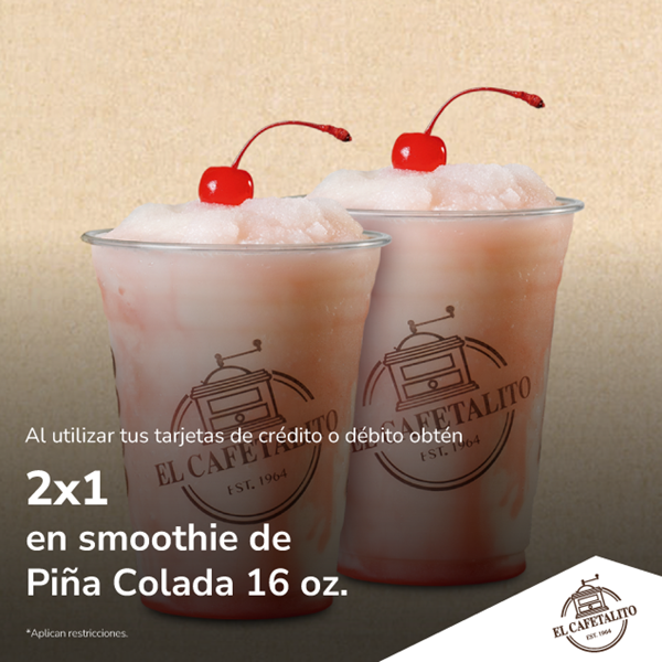 Foto de 2X1 en smoothies de piña colada de 16oz en EL CAFETALITO