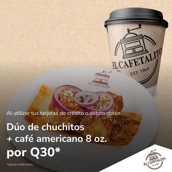 Foto de 2 chuchitos + café por Q30 en EL CAFETALITO