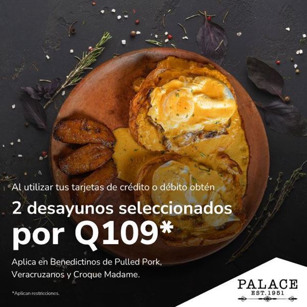 Foto de 2 desayunos por Q109 en Palace